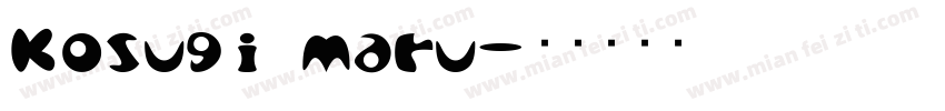 Kosugi Maru字体转换